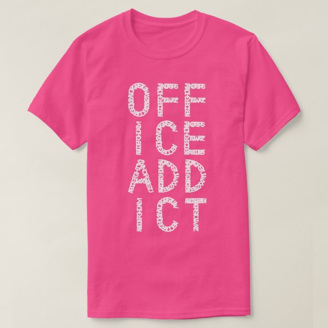 T-shirt Addict du bureau de l'adjoint administratif (Design devant)