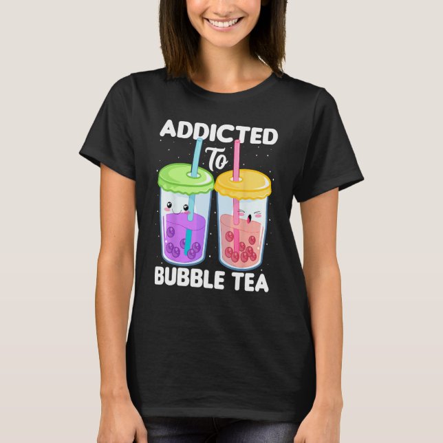 T-shirt Addicted to Bubble Tea  Boba Costumes Bubble Tea (Devant)