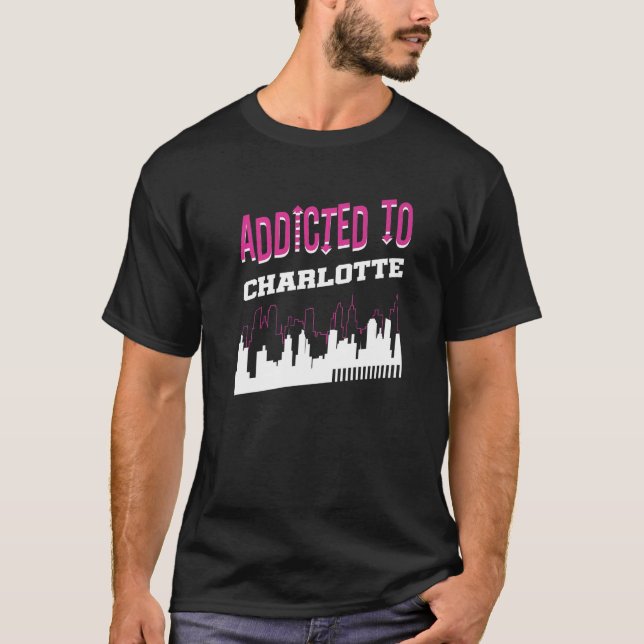 T-shirt Addicted To Charlotte  Vacation Humor Trip (Devant)