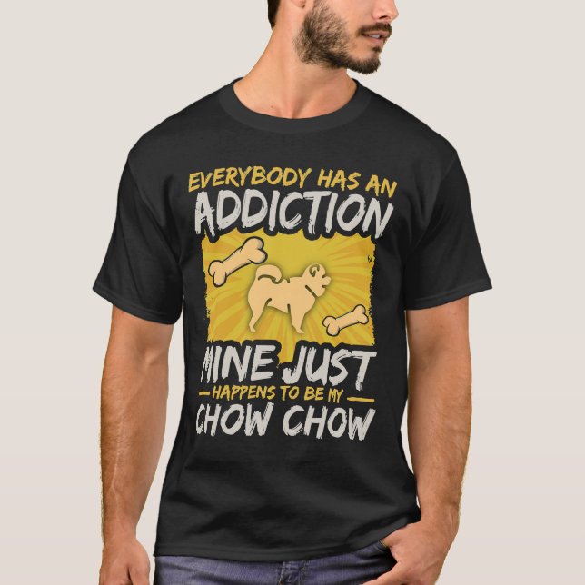 T-shirt Addiction au Chow Chow (Devant)