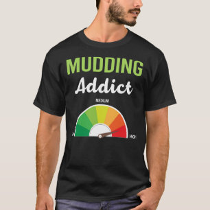 T-shirt Addiction Boue Boue Bogue