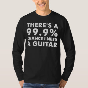T-shirt Addiction forte : Il y a une chance de 99,9 %