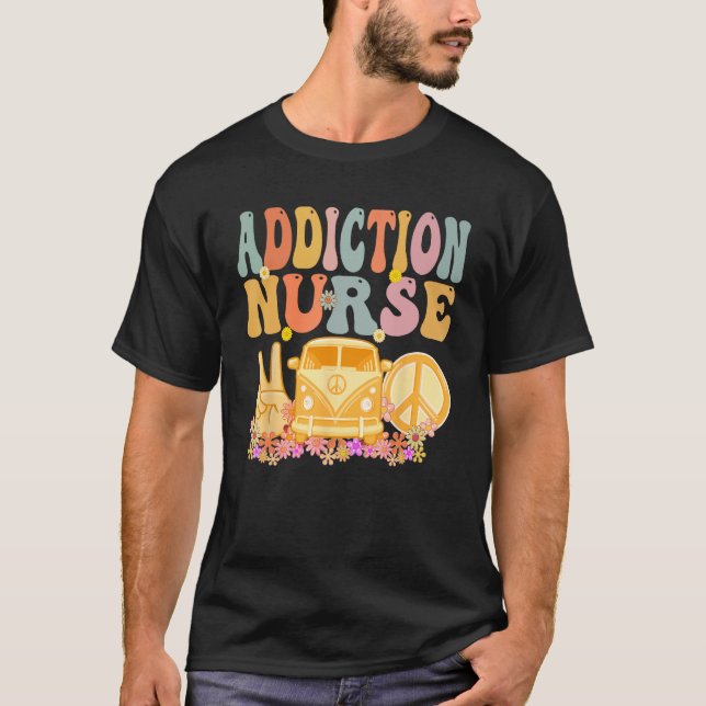 T-shirt Addiction Nurse Groovy Hippie Retro Week Appreciat (Devant)