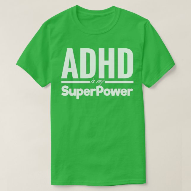 T-shirt ADHD est ma SuperPower Affirmation Positive pour P (Design devant)