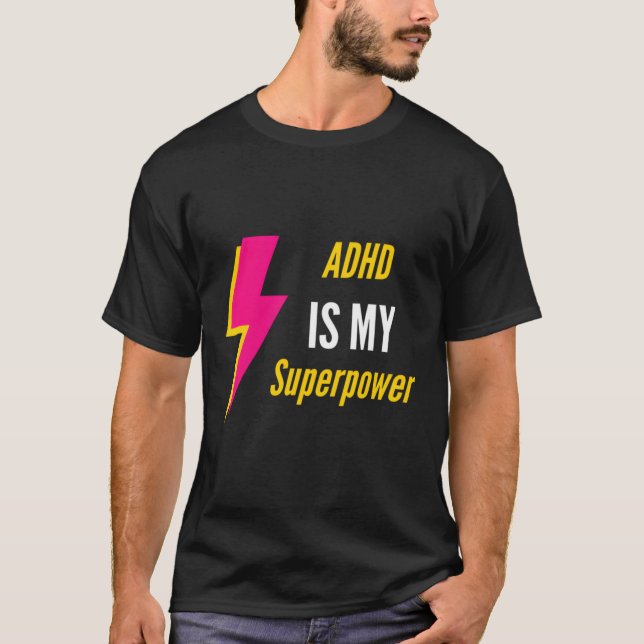 T-shirt Adhd Est Ma Superpuissance Adhd Citation (Devant)