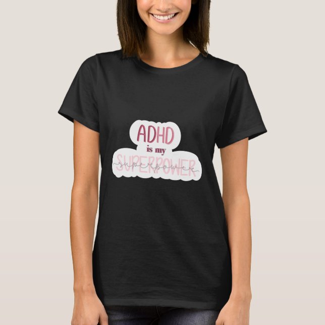 T-shirt Adhd Est Mon Sticker Superpower (Devant)