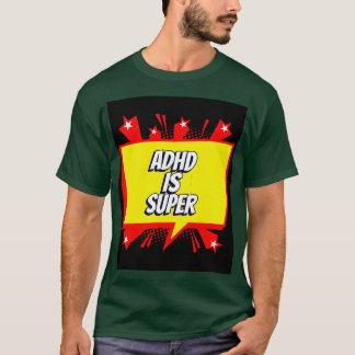 T-shirt ADHD est super