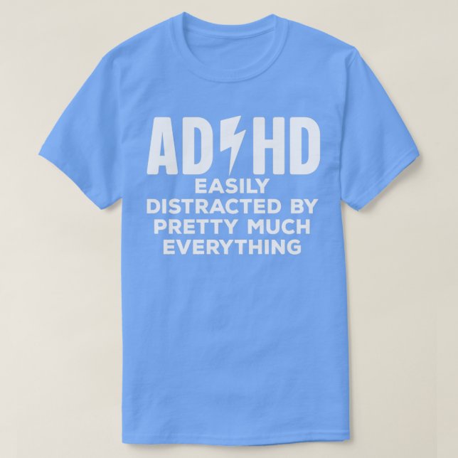 T-shirt ADHD facilement distrait par presque tout (Design devant)