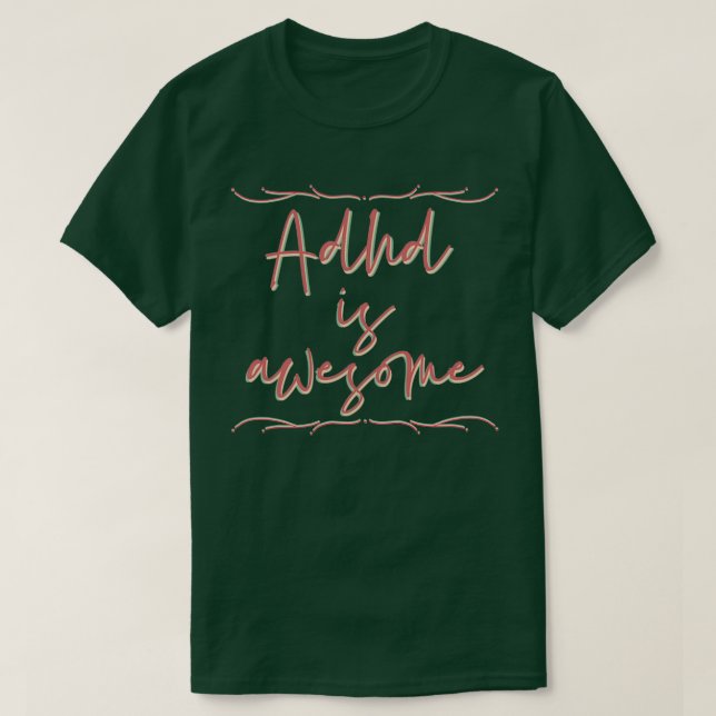 T-shirt Adhd is awesome 43 (Design devant)
