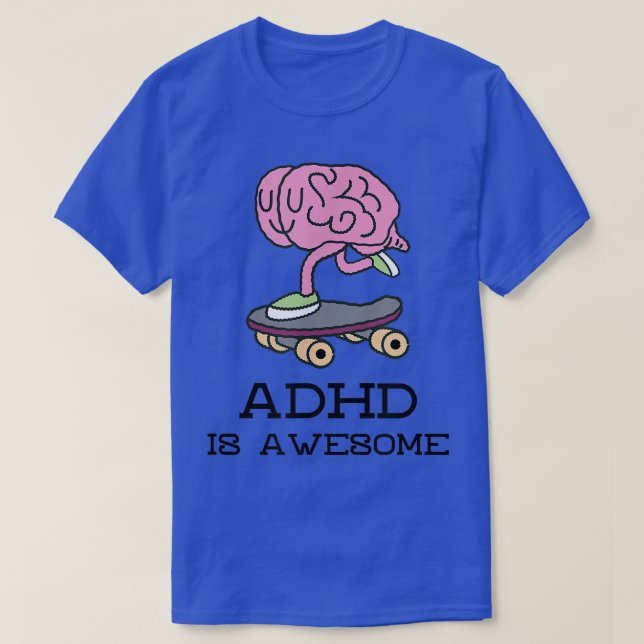 T-shirt ADHD is awesome, neurodiversity, funny brain on sk (Design devant)