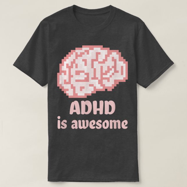 T-shirt ADHD is awesome, neurodiversity, superpower, brain (Design devant)