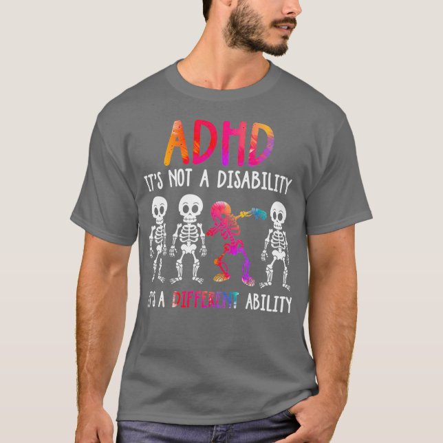 T-shirt ADHD Its Not Disability Its (Devant)