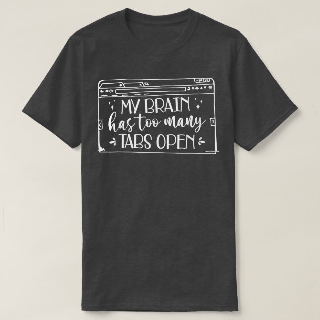T-shirt adhd mon cerveau a trop d'onglets open adhd tee at (Design devant)