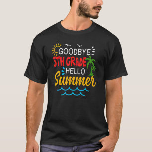 T-shirt Adieu 5e année Bonjour Été 5e année