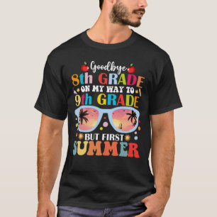 T-shirt Adieu 8e année Bonjour 9e année mais premier été