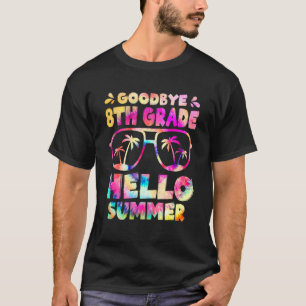 T-shirt Adieu 8e année Bonjour Été Huitième année Gradua