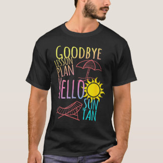 T-shirt Adieu Plan De Cours Bonjour Haletant Fin De L'écol