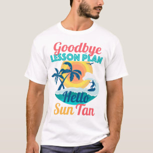 T-shirt Adieu plan de leçon Bonjour Sun Tan