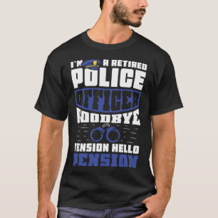 T-shirt Adieu tension bonjour pension Police à la retraite