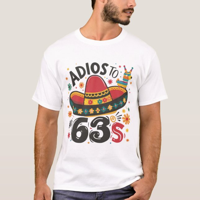 T-shirt Adios à mes 63 ans | Cinco de Mayo (Devant)