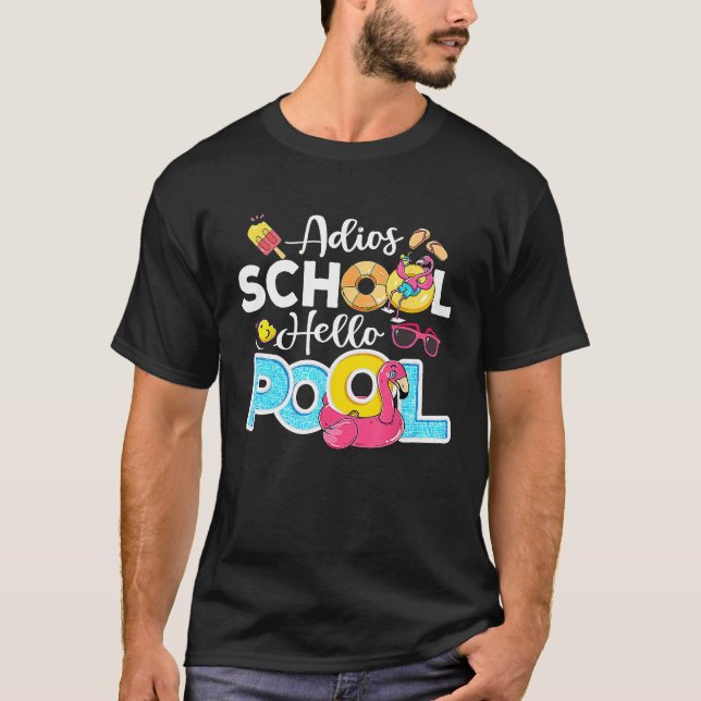 T-shirt Adios School Hello Pool Été Dernier jour de l'écol (Devant)