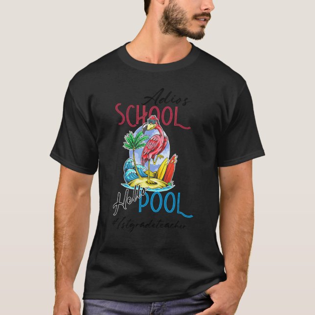T-shirt Adios School Hello Pool Flamant rose d'été Enseign (Devant)