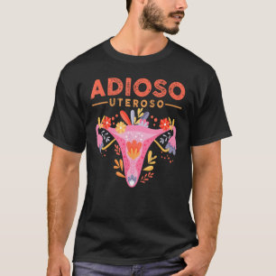T-shirt Adioso Uteroso Hystérectomie Uterus Survivant Cerv