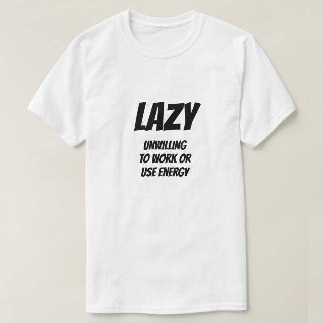 T-shirt Adjectif : Lazy (Design devant)