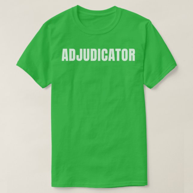 T-shirt Adjudicateur Funny Titre de l'emploi Profession An (Design devant)