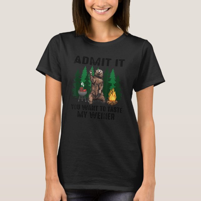 T-shirt Admettez-Le Que Vous Voulez Goûter Mon Weiner Camp (Devant)