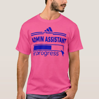 T-SHIRT ADMIN ASSISTANT
