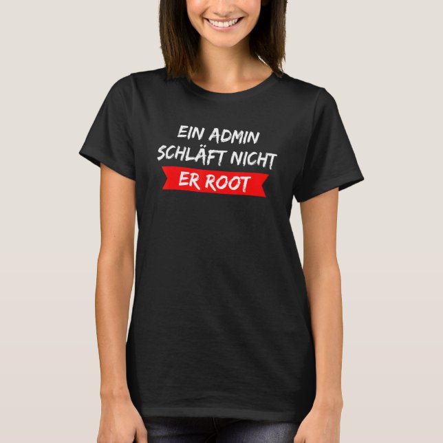 T-shirt Administrateur Avec Texte Allemand Ein Admin Schlä (Devant)