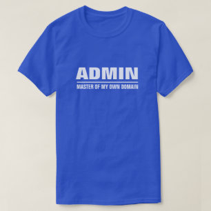 T-shirt Administrateur Master De Mon Propre Domaine