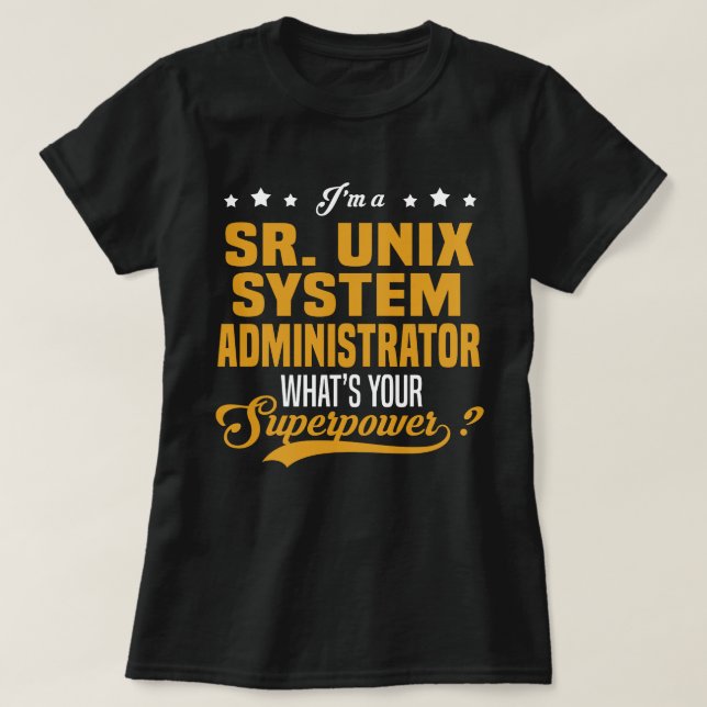 T-shirt Administrateur système Sr Unix (Design devant)