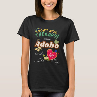 T-shirt Adobo Therapy Funny Filipino