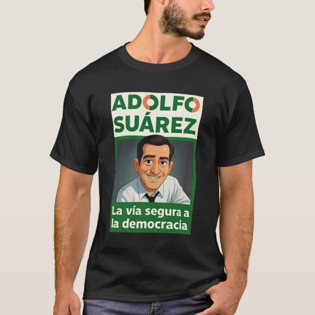 T-shirt Adolfo Suárez y la Democracia  (Devant)