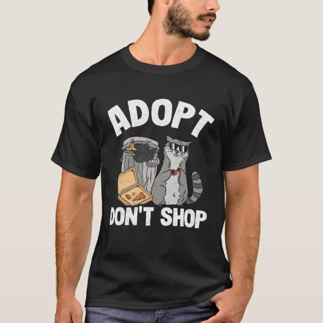 T-shirt Adopt Don t Shop Trash Garbage Panda Raccoon (Devant)