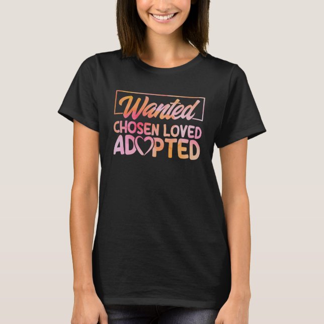 T-shirt Adopt Gotcha Wanted Chosen Loved Watercolor Adopti (Devant)