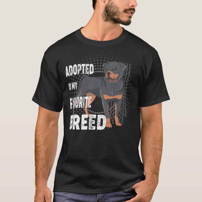 T-shirt Adopté Est Ma race préférée Amateurs de Rottweiler (Devant)