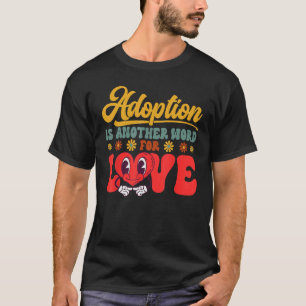 T-shirt Adopter Jour de Gotcha Un Autre Mot Pour L'amour F