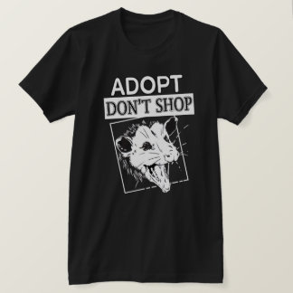 T-shirt Adopter, ne pas faire des magasins crier Opposum -