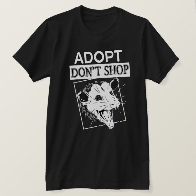 T-shirt Adopter, ne pas faire des magasins crier Opposum - (Design devant)