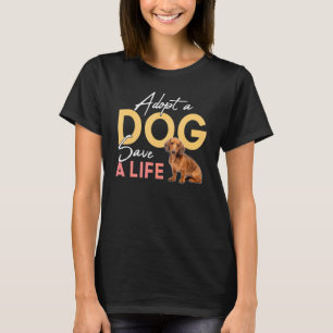 T-shirt Adopter Un Chien Sauver Une Secourt De Vie Dachshu