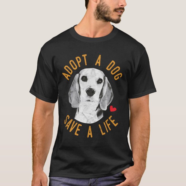 T-shirt Adopter Un Chien Sauver Une Vie Secourir Cadeau Be (Devant)