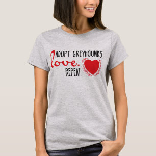 T-shirt Adoptez les lévriers, aimez, les répétez
