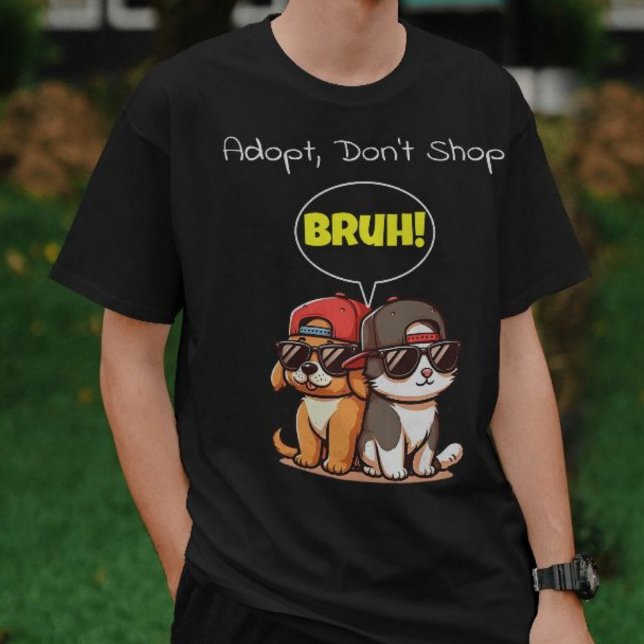 T-shirt Adoptez, n'achetez pas, Bruh ! Mignonne, Cool, Drô (Créateur téléchargé)
