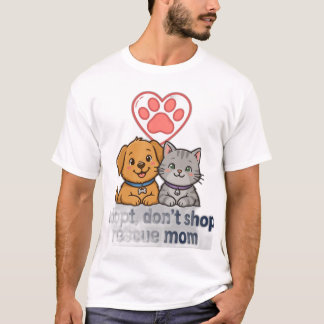 T-shirt Adoptez, Ne Faites Pas Du Shopping — Maman Sauvete