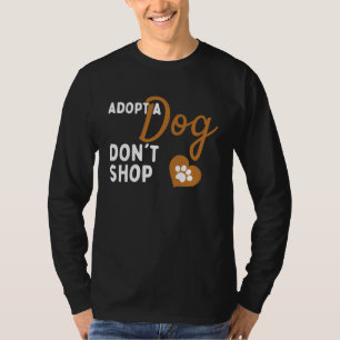 T-shirt Adoptez Ne Pas Acheter Sauvetage de Chien Adopter