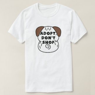 T-shirt Adoptez, ne pas faire de shopping | Secourir la dé