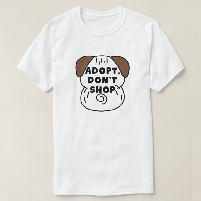 T-shirt Adoptez, ne pas faire de shopping | Secourir la dé (Design devant)
